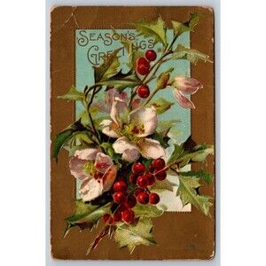 Postcard Season's Greetings Holly Berries Embossed Posted 1912 Ohio Stamp